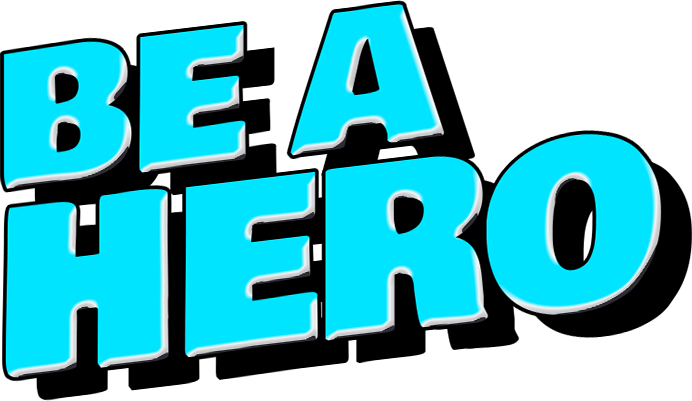 BE A HERO